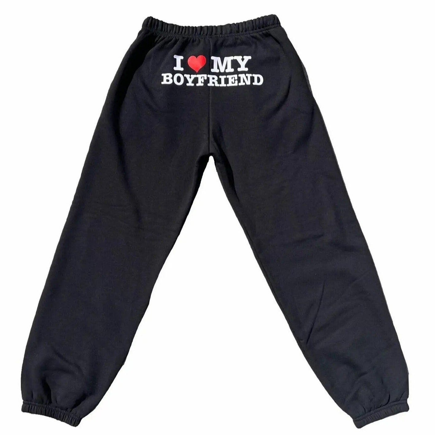 I Love My Boyfriend Sweatpants