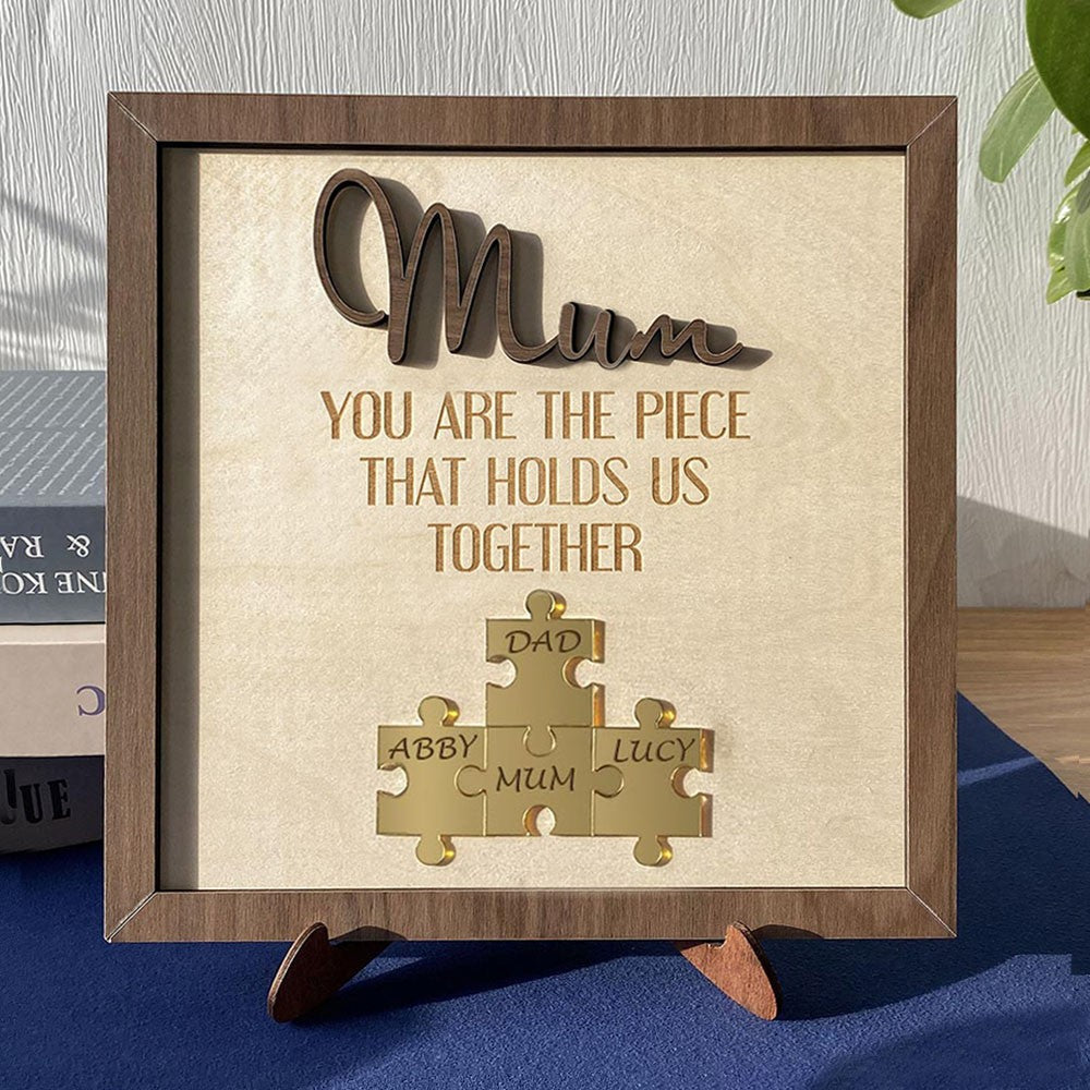 You Are The Piece That Holds Us Together Mom - Personalized Wooden Puzzle Sign